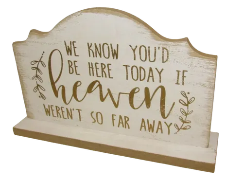 We Know You'd Be Here Sign