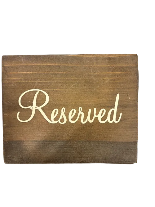 Wood Reserved Sign