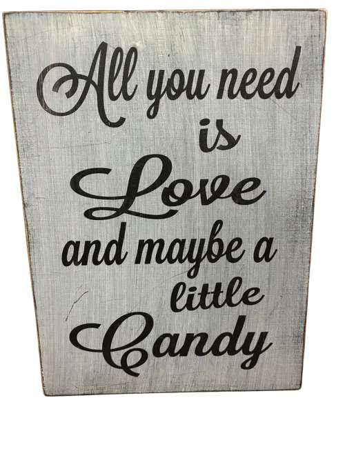 All You Need is Candy Sign
