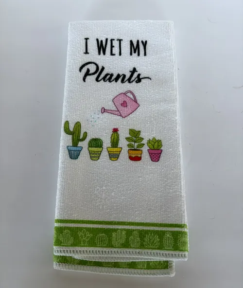 I Wet My Plants Tea Towel