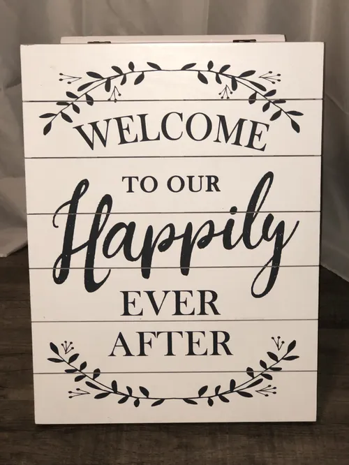 Sign - Welcome to Our Happily Ever After Standing
