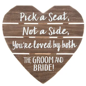 Sign - Pick A Seat Not A Side Wood Heart Shaped Decor