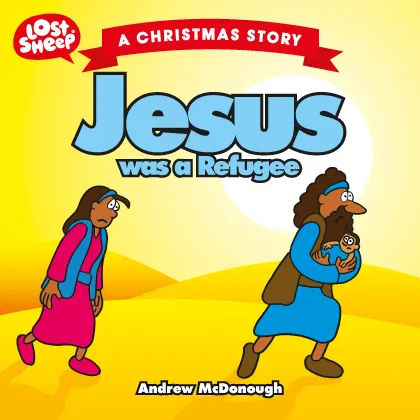 PERTH Jesus was a Refugee: A Christmas Story