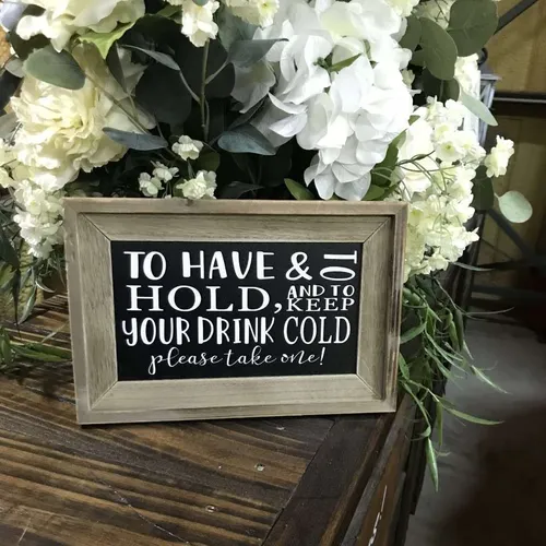 Sign To have and To Hold and to Keep your drink cold Framed