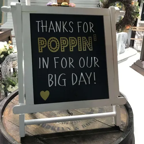 Sign   Thanks for POPPIN in for our big day!