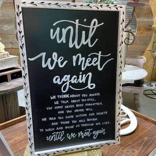 Sign Memorial Until we meet again