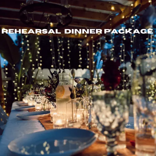 Rehersal Dinner Package