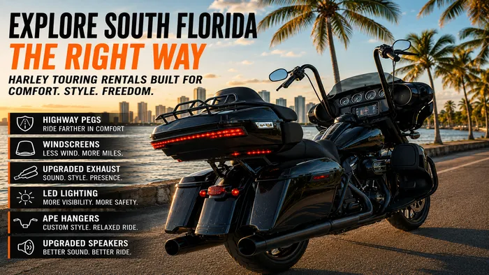 Harley touring motorcycle rental in South Florida with highway pegs, windscreen, LED lighting, upgraded exhaust, ape hangers, and speakers.