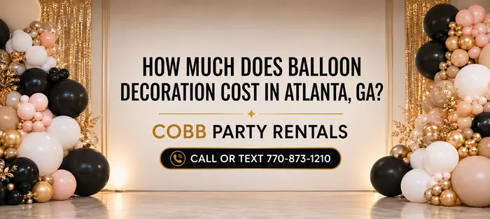 How Much Does Balloon Decoration Cost in Atlanta, GA? 