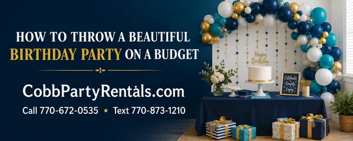 How to Throw a Beautiful Birthday Party on a Budget with Cobb Party Rentals