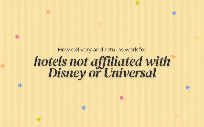 Cream graphic explaining delivery and returns for hotels not affiliated with Disney or Universal
